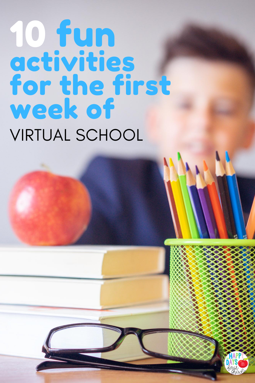 10-fun-activities-for-the-first-week-of-virtual-school-happy-days-in